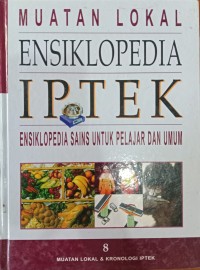 Image of ENSIKLOPEDIA-IPTEK
MUATAN LOKAL & KRONOLOGI IPTEK BAB 8