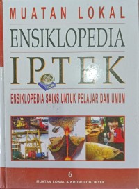 Image of ENSIKLOPEDIA-IPTEK
MUATAN LOKAL & KRONOLOGI IPTEK BAB 6
MUATAN LOKAL & KRONOLOGI UMUM